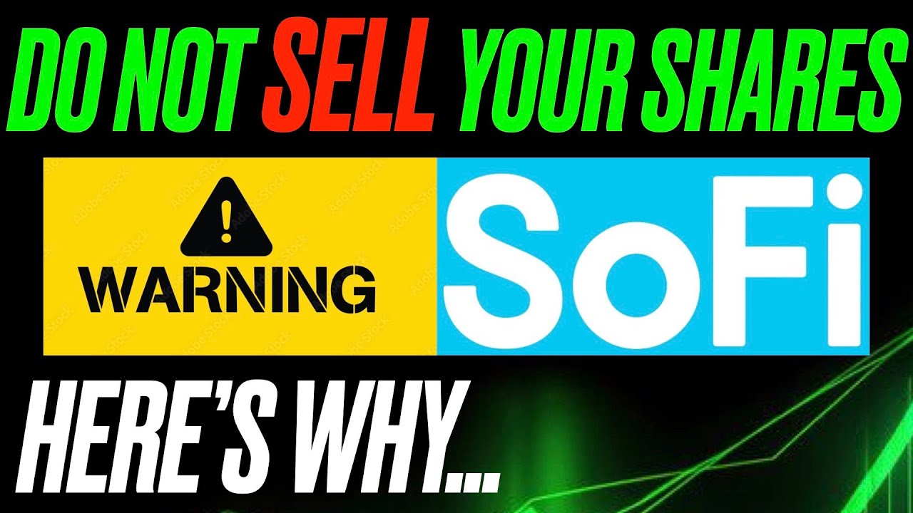НЕ ПРОДАВАЙТЕ СВОИ АКЦИИ SOFI | ВОТ ПОЧЕМУ | ПРЕДУПРЕЖДЕНИЕ