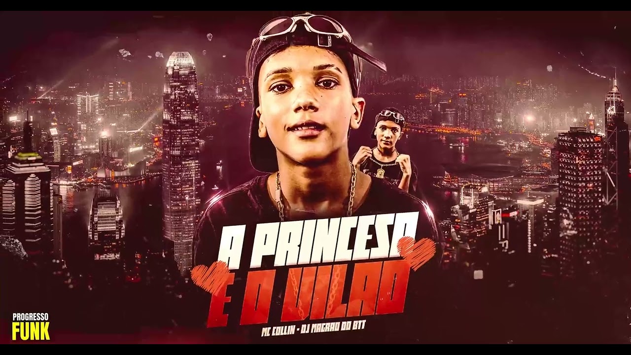 MC Collin - A Princesa e o Vil&atilde;o (Progresso Funk) DJ Magr&atilde;o do Btt