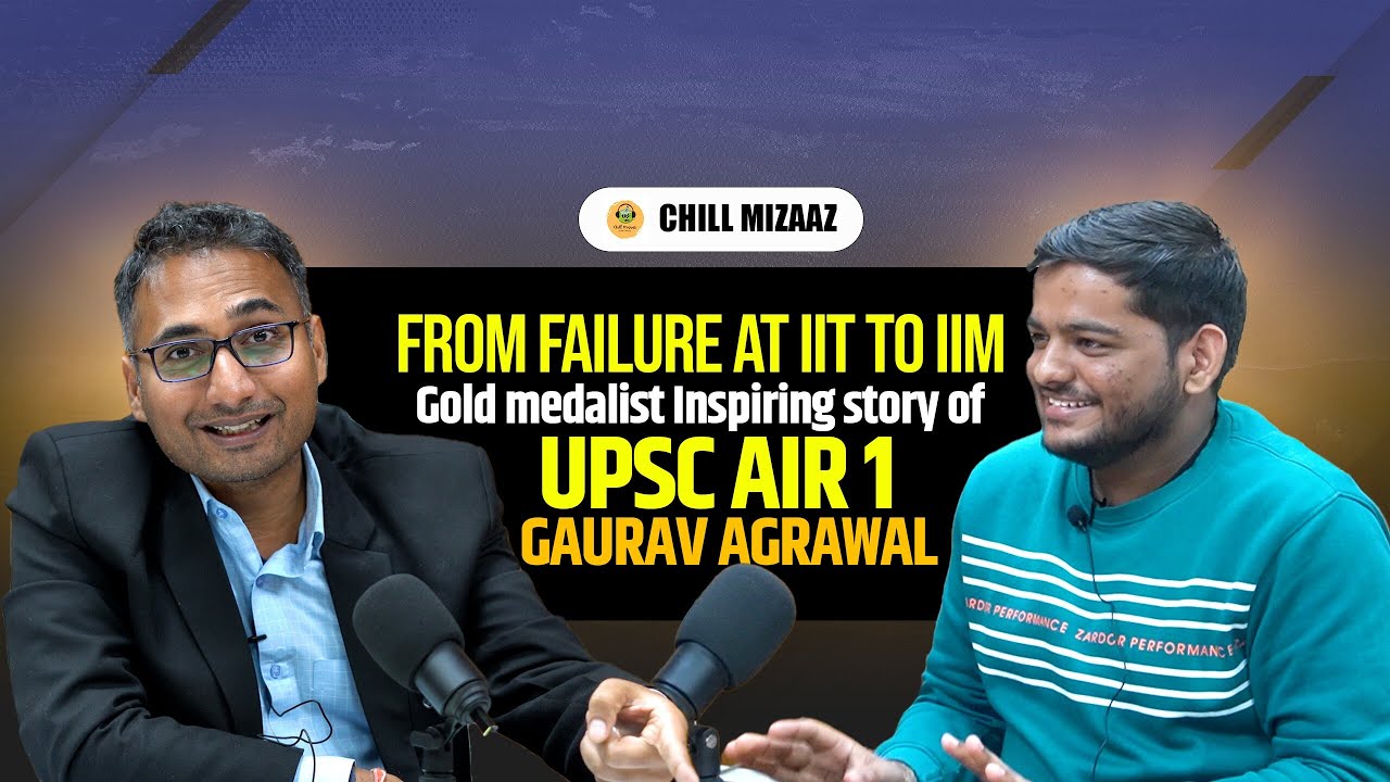 From failures to UPSC CSE rank 1 | Inspiring Journey of Gaurav Agrawal | IAS 2013 batch