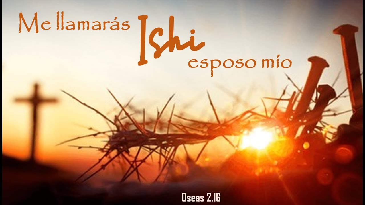 Me llamarás Ishi, esposo Mío 20260111 César G. Rodríguez M.
