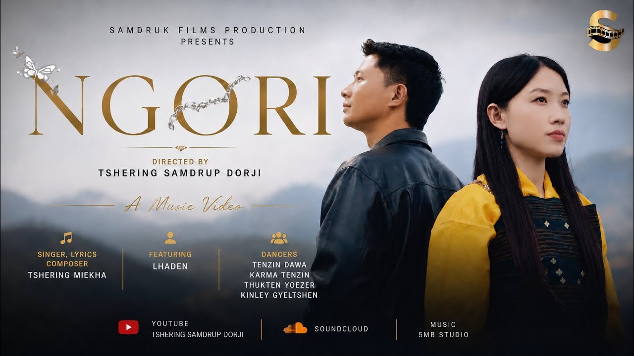 Latest music video | NGORI | Tshering miekha | Lhaden | Directed by Tshering Samdrup Dorji |