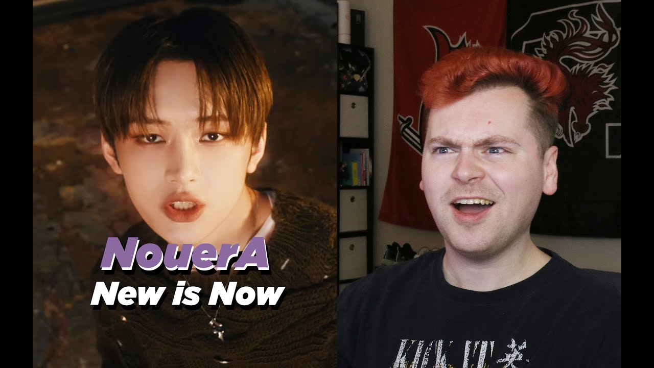 WHO ARE YOU (NouerA N.I.N (New is Now) MV Reaction)