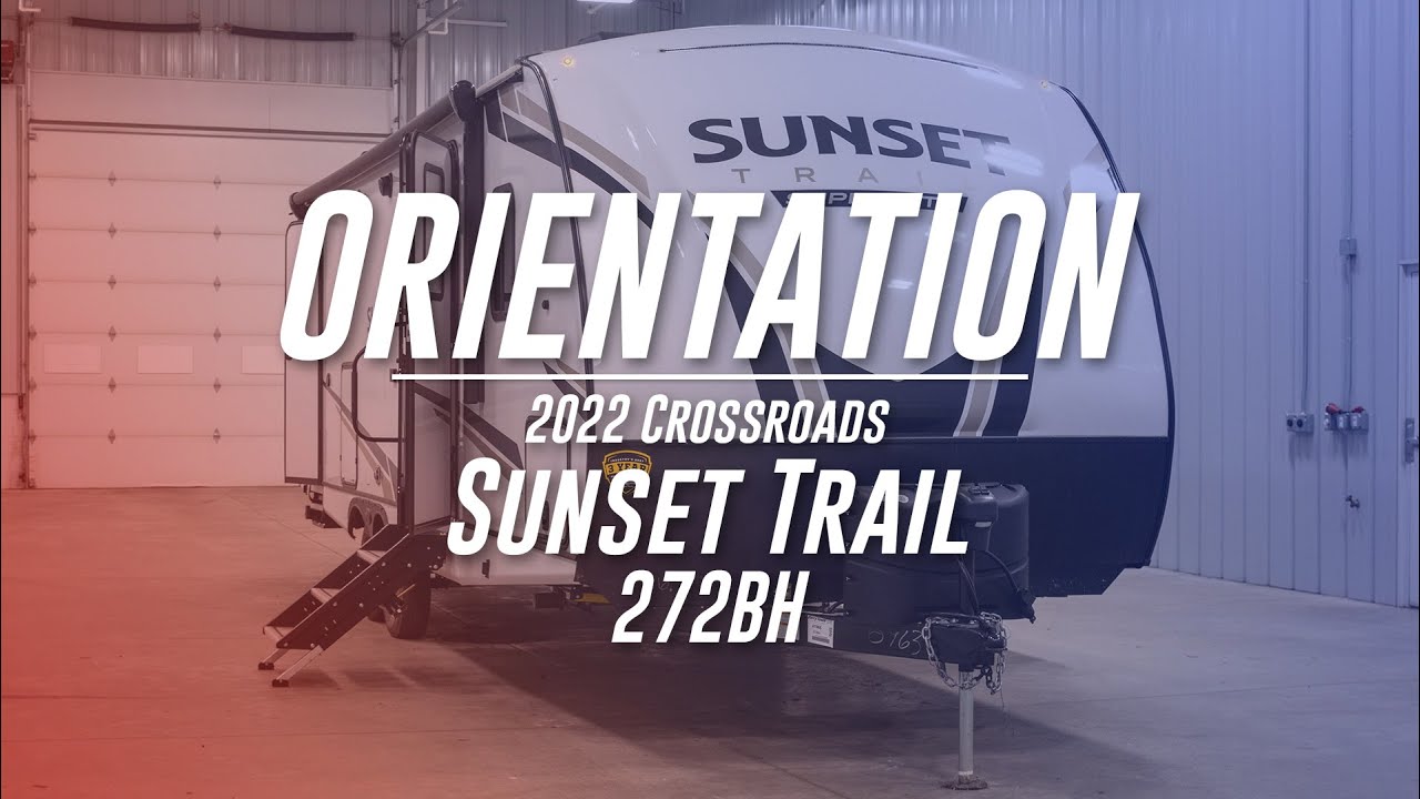 2022 Crossroads Sunset Trail 272BH Orientation