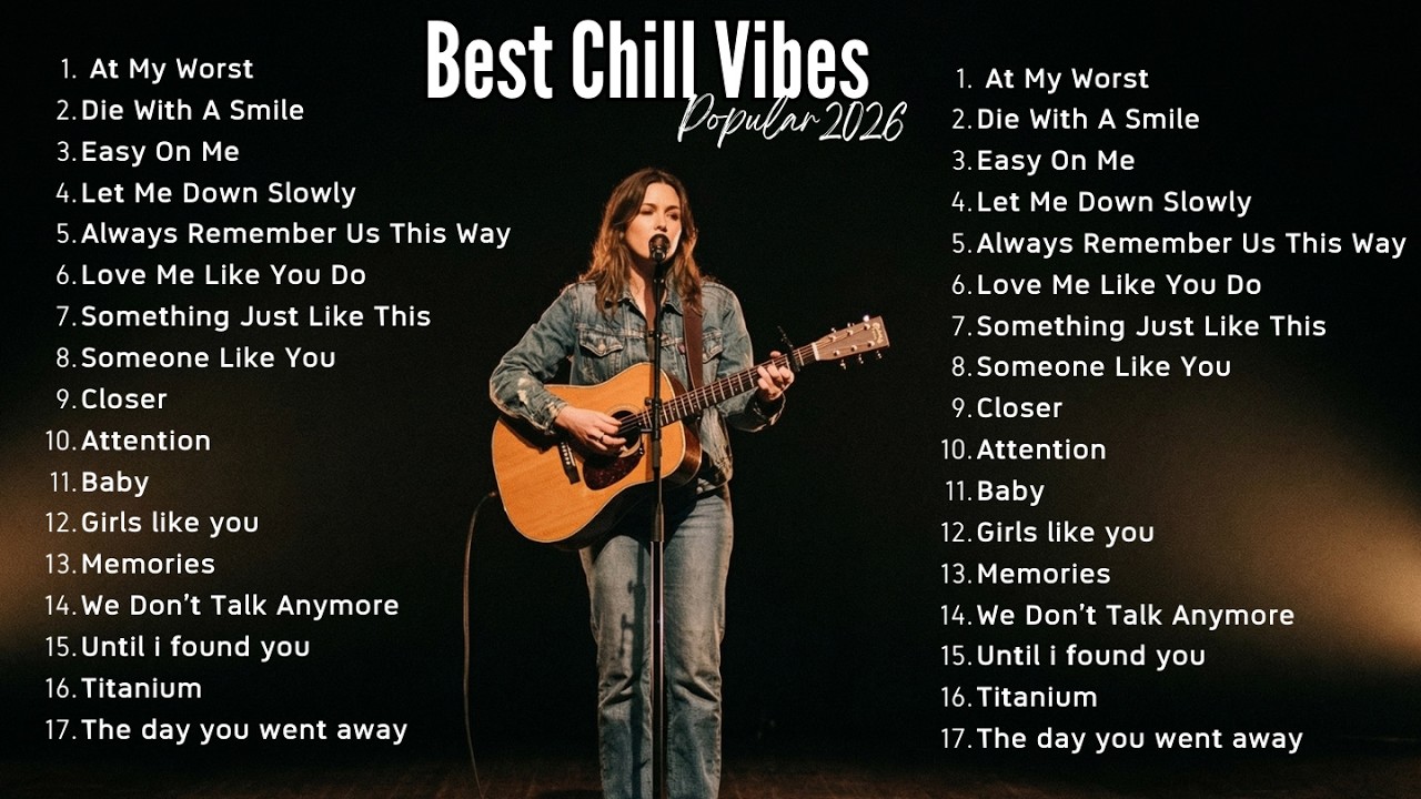 Best Chill Vibes Acoustic Playlist 2026 🎧 | English Love Songs – Soft Acoustic Mix, Girls like you