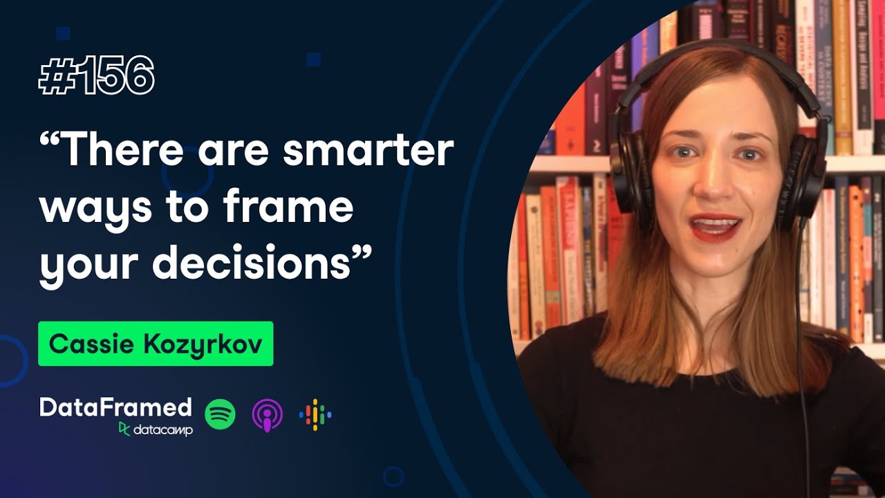 What is Decision Science? (with Cassie Kozyrkov, Google's First Chief Decision Scientist)