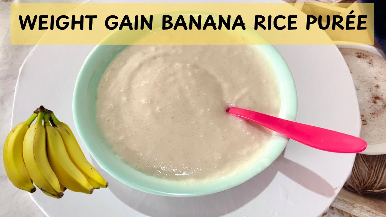 BANANA RICE PURÉE FOR BABIES // Healthy Weight Gain Baby Food (6 Months+)