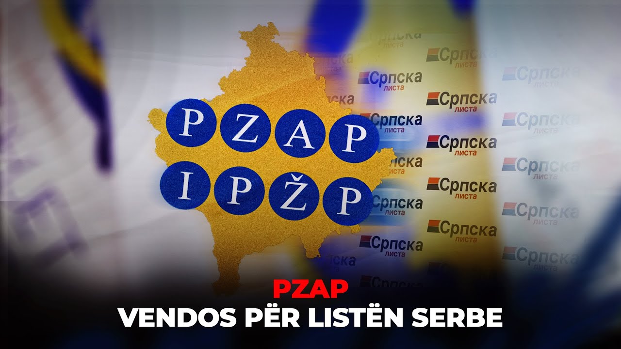 🔴 LAJMET 19:30 - PZAP-ja SHPALL REZULTATIN PËRFUNDIMTAR EDHE PËR LISTËN SERBE