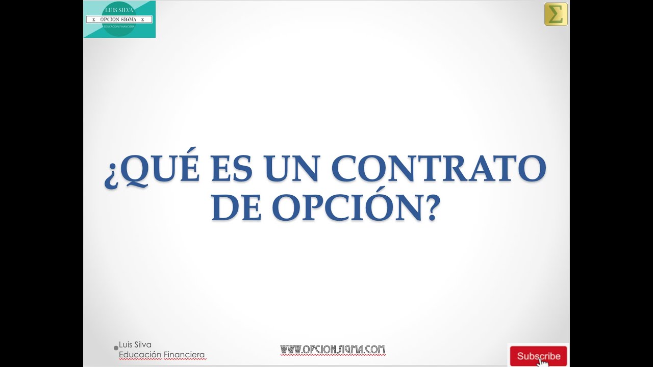 QUÉ ES UN CONTRATO DE OPCIÓN (OPTIONS CONTRACT)
