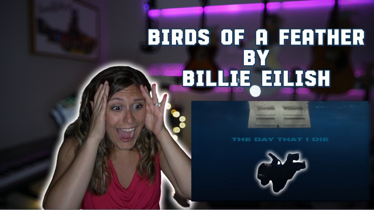 Pop Singer-Songwriter Reacts to BIRDS OF A FEATHER - Billie Eilish