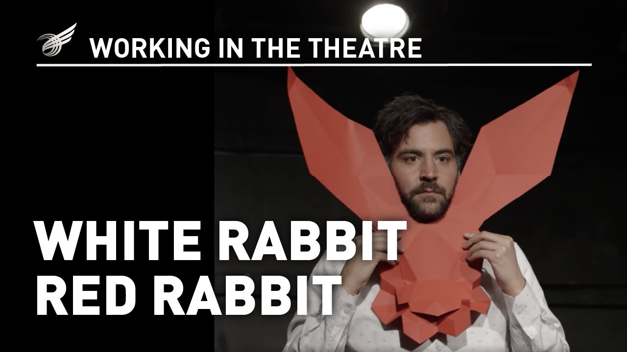 Working in the Theatre: White Rabbit Red Rabbit