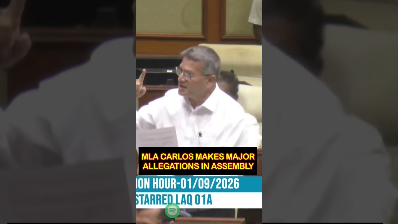 MLA Carlos Makes Major Allegations in Assembly
