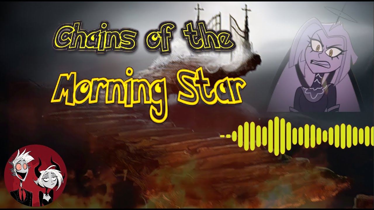 Chains of the Morning Star (A Hazbin Hotel Original Fan Song) - MultiVees Season 2 Song 10
