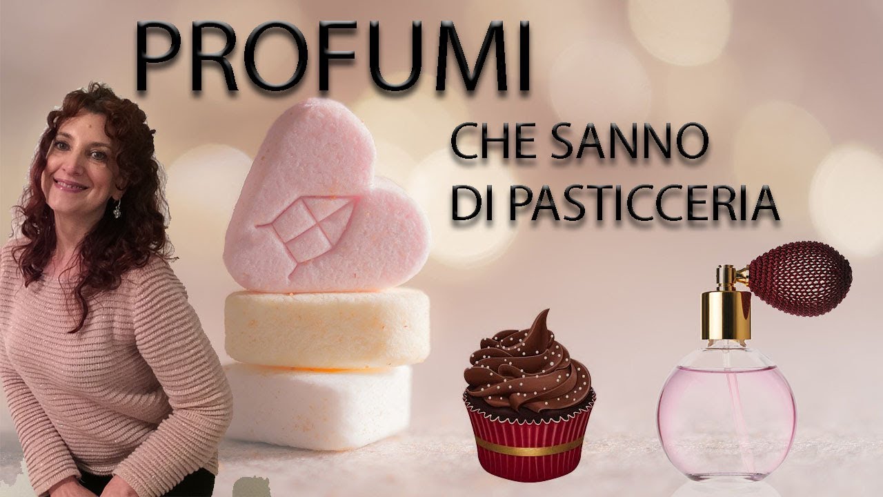 PROFUMI CHE SANNO DI PASTICCERIA 🍦🍮🧁🍪🍭