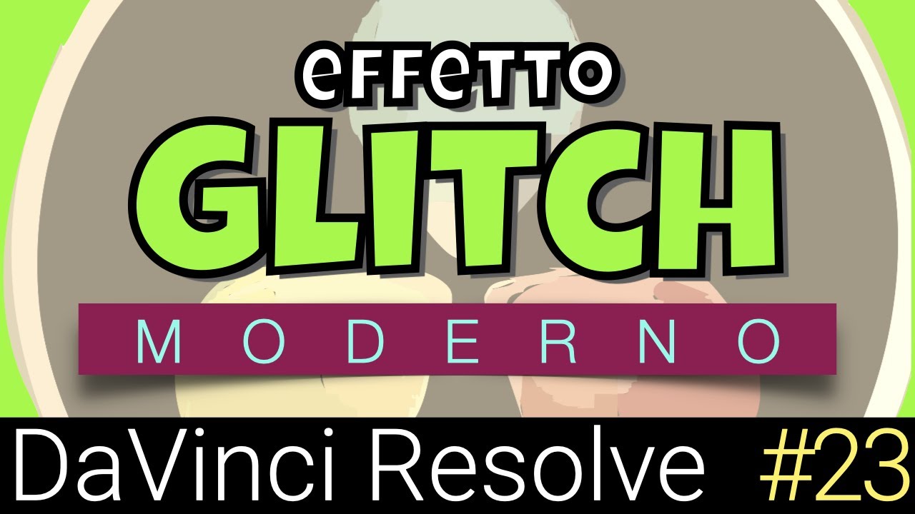 Nuovo effetto Glitch in DaVinci Resolve