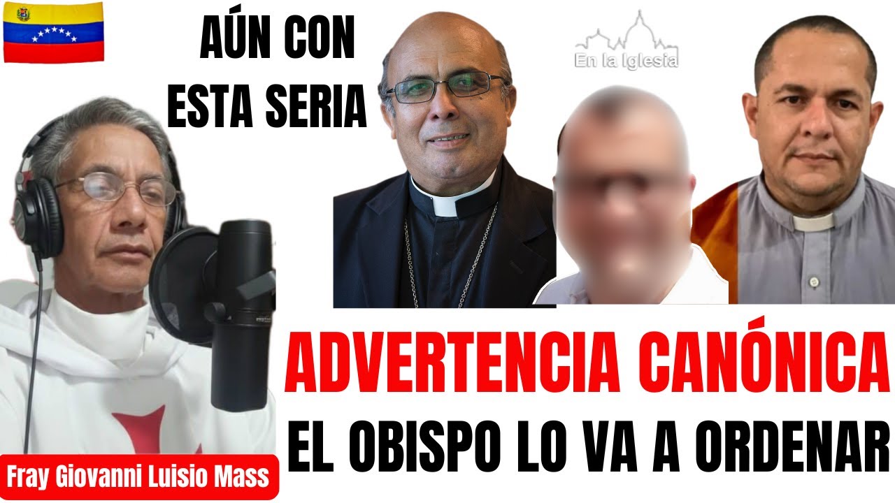 FRAY GIOVANNI LEE CARTA EXHORTANDO OBISPO A CUMPLIR LAS NORMAS DEL DERECHO CANÓNICO Y ES AMENAZADO