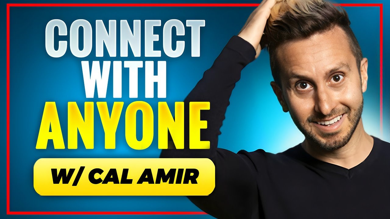 How To Win Friends & Connect With People | Cal Amir