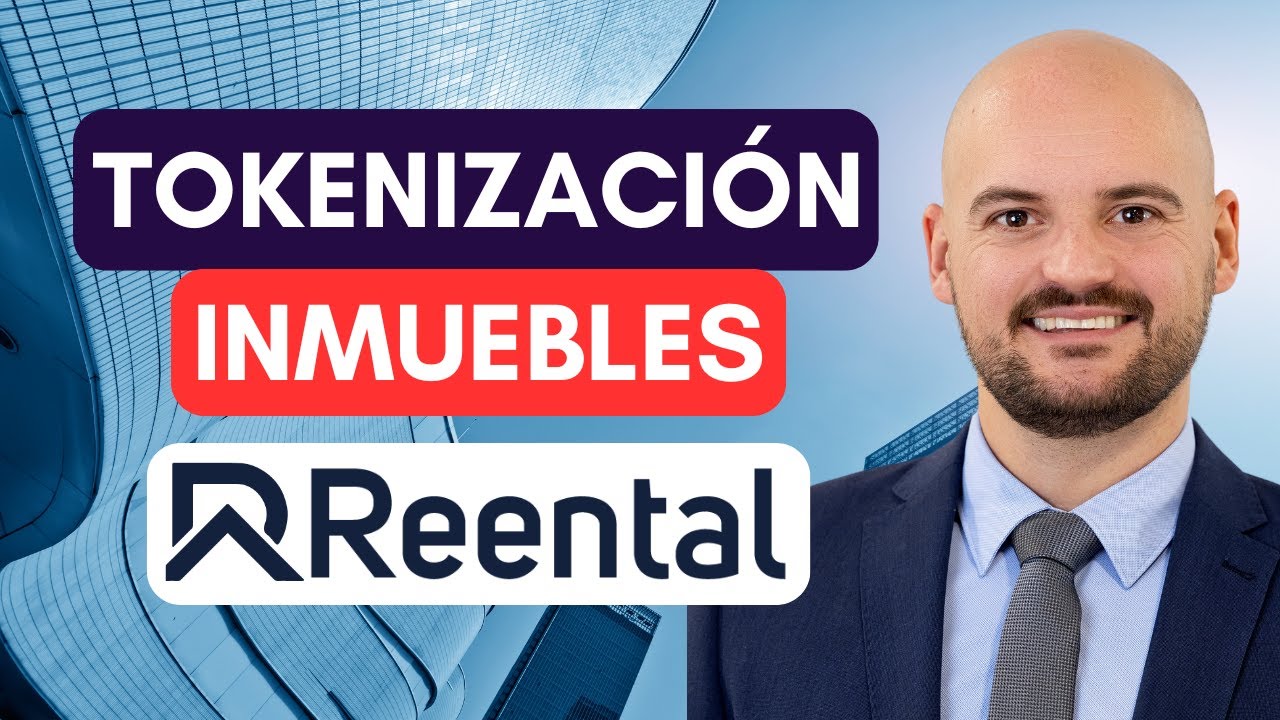 ✅ ¿Invertir en Inmuebles con solo 100€? Análisis Reental & Tokenización Inmobiliaria