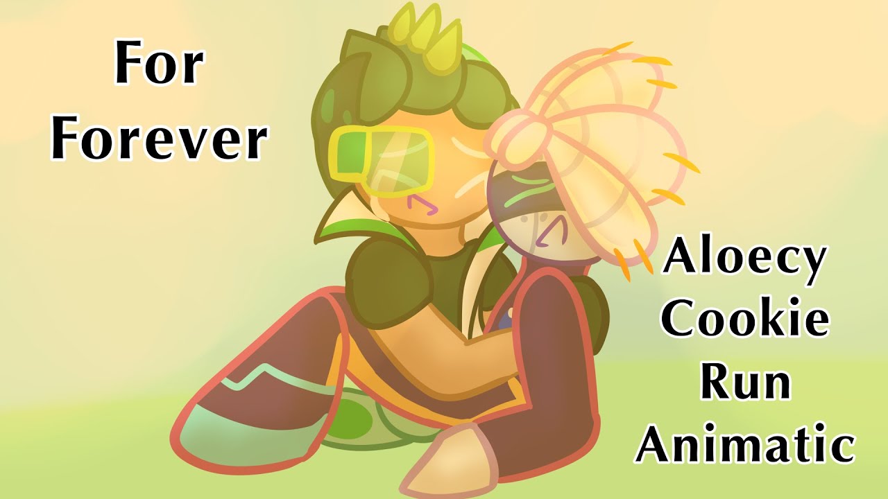 For Forever [Cookie Run Aloecy Animatic]