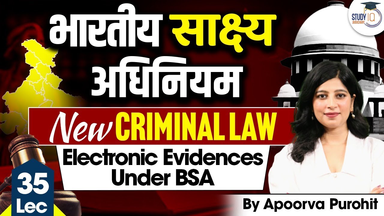 Bhartiya Sakshya Adhiniyam | Lec 35| Electronic Evidences Under BSA | New Criminal Laws
