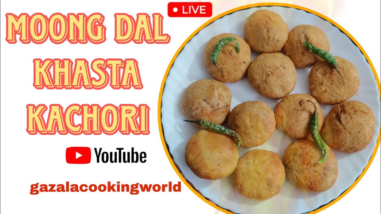 Moong Dal Khasta Kachori Recipe By GAZALA COOKING WORLD #livecooking #livestream #live #kachori 