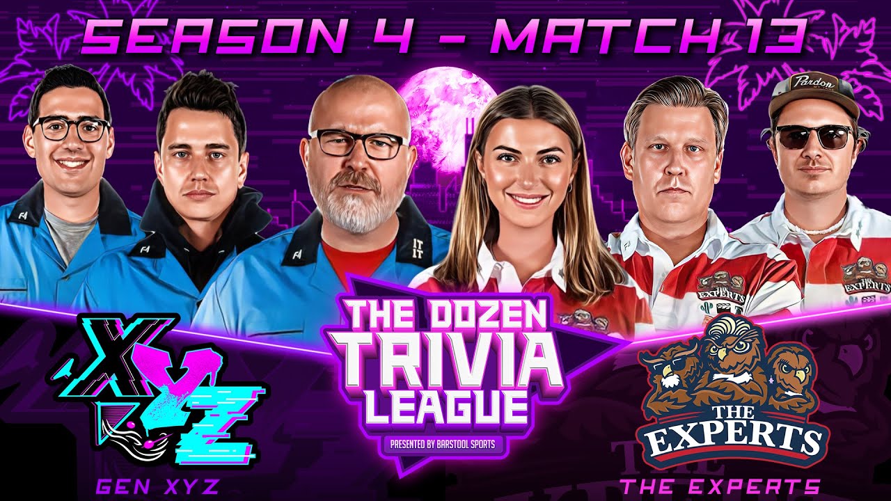 Fran, PFT, Brandon & The Experts vs. Gen XYZ | Match 13, Season 4 - The Dozen Trivia League