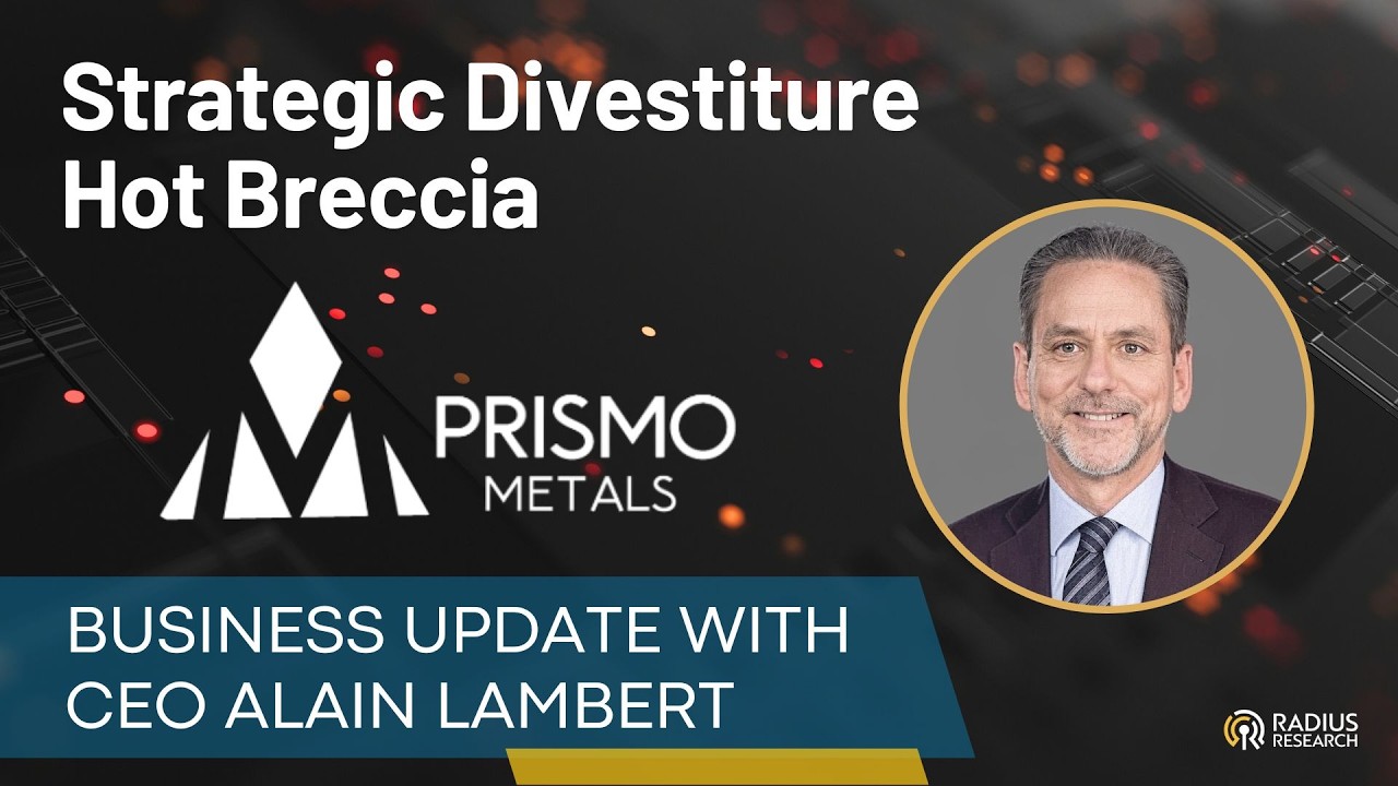 Prismo Metals (PRIZ) CEO Alain Lambert discusses strategic divestiture of the Hot Breccia Project