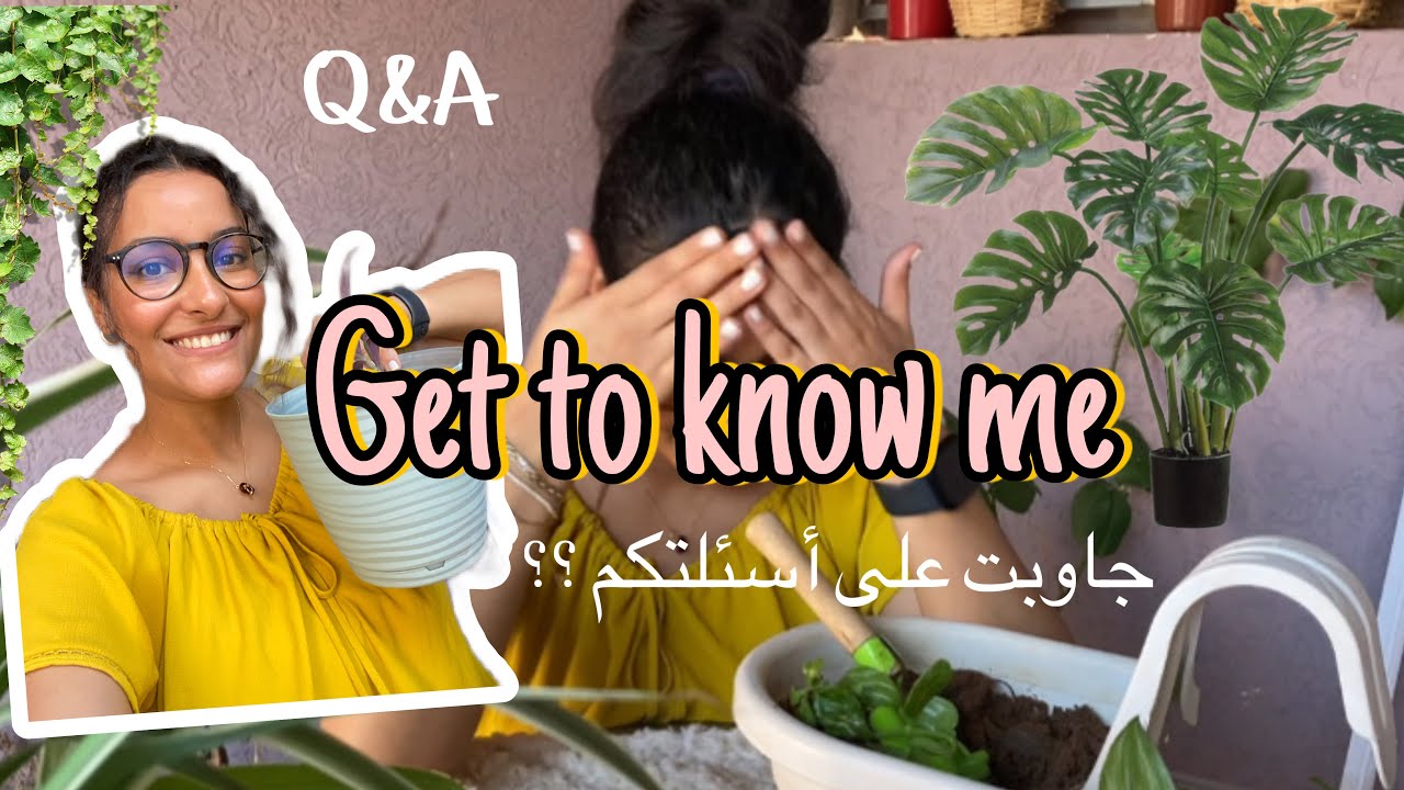 Q&A | Get to know me🤭| How do i keep my plants healthy🍀 | 💗جاوبت على أسئلتكم
