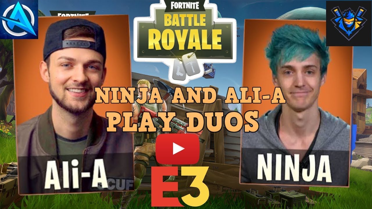 NINJA AND ALI-A PLAY DUOS YOUTUBE E3 LIVE