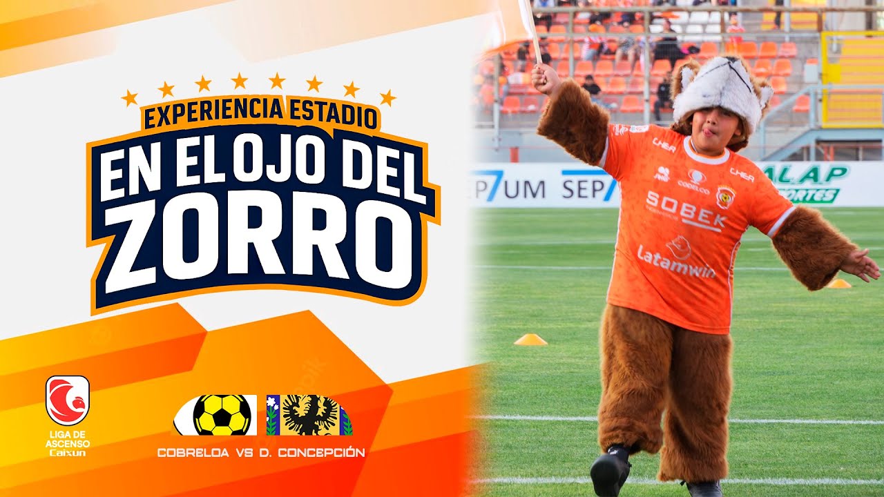 EN EL OJO DEL ZORRO - Experiencia Estadio - COBRELOA VS DEP. CONCEPCIÓN