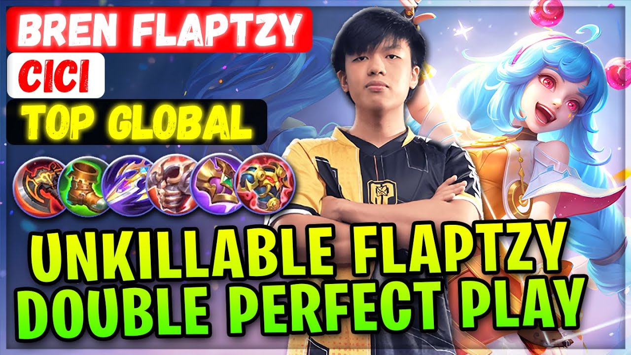 Unkillable FlapTzy Double Perfect Gameplay [ Top Global Cici ] AP Bren FlapTzy - Mobile Legends