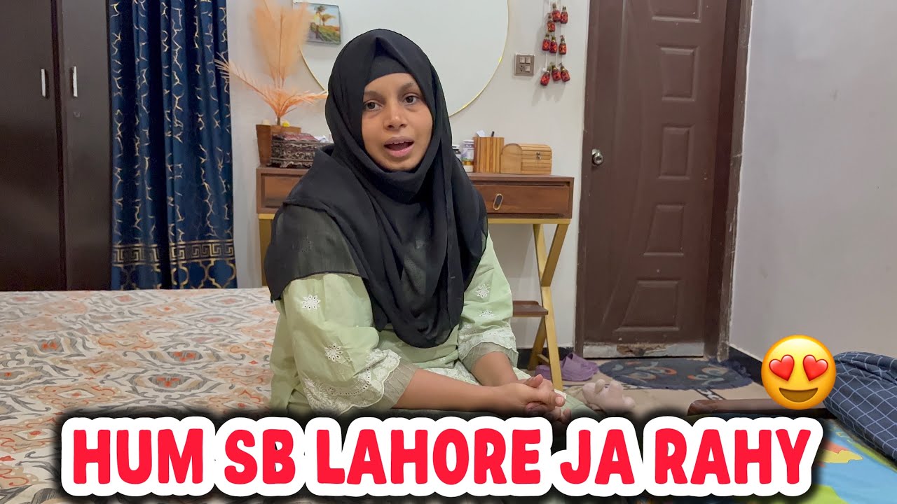 Hum Sb Lahore Ja Rahy 😍|| Maria Bilal 