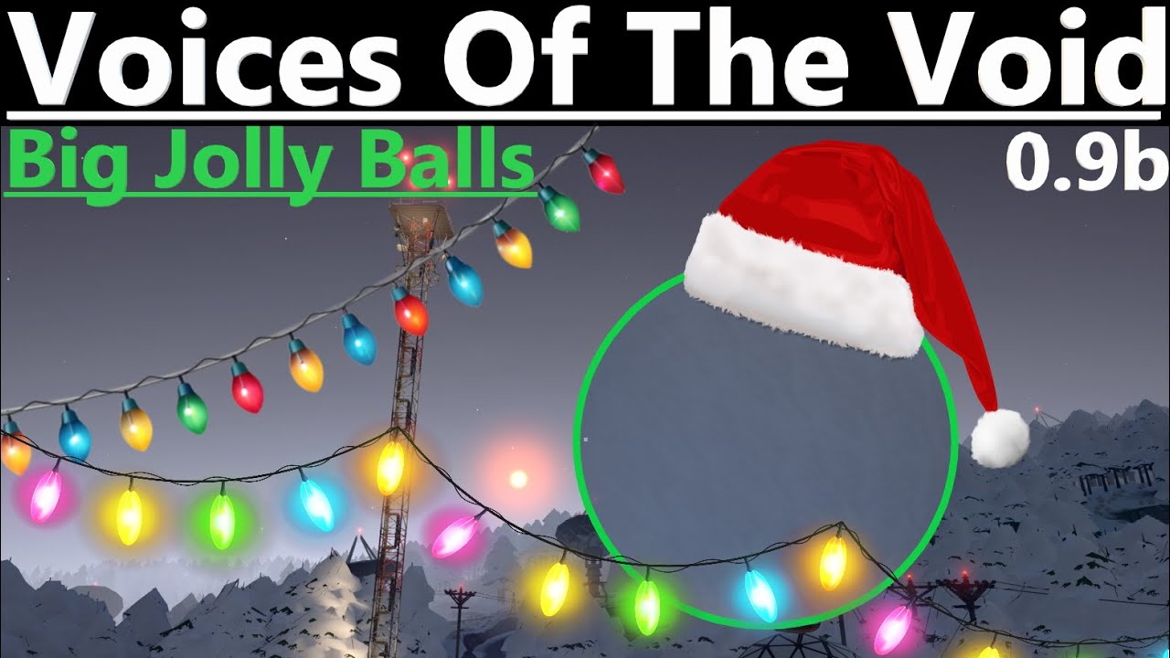 BIG JOLLY SNOW BALLS + Christmas Outfit! - Voices of the Void 0.9b