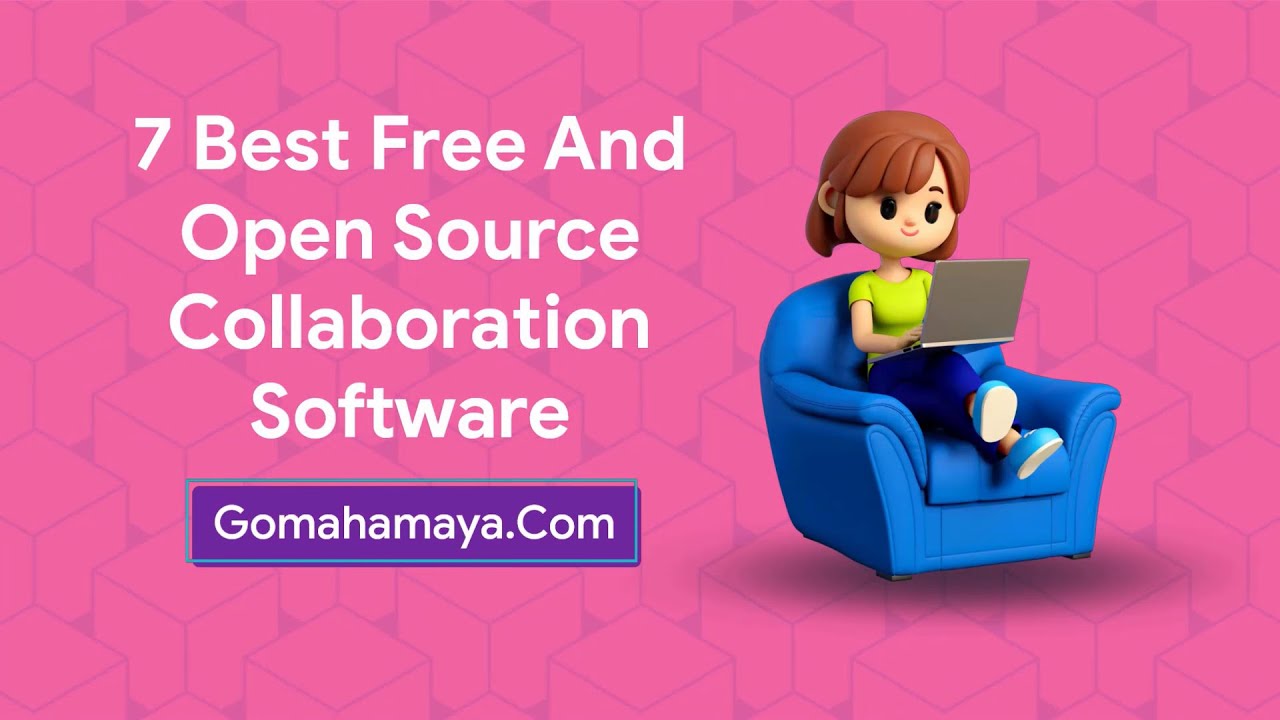 7 Best Free And Open Source Collaboration Software