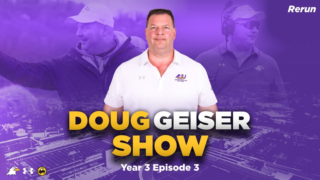 The Doug Geiser Show Y3 Ep. 3 Rerun | Ashland University Football