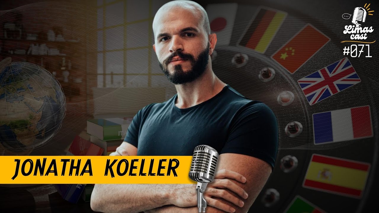 JONATHA KOELLER  - Aprendeu 6 idiomas sozinho - Limascast #071