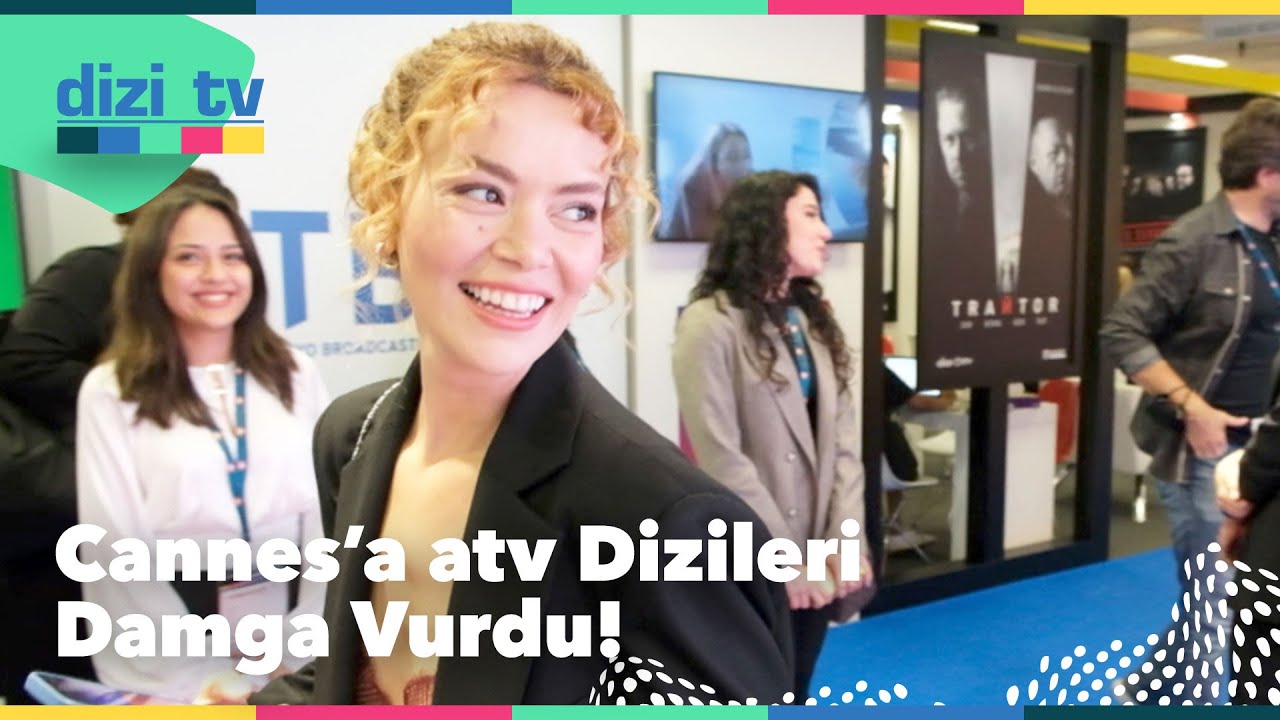 atv dizileri Cannes'da dünyaca ünlü Televizyon içerik fuarına damga vurdu! - Dizi TV 795. Bölüm