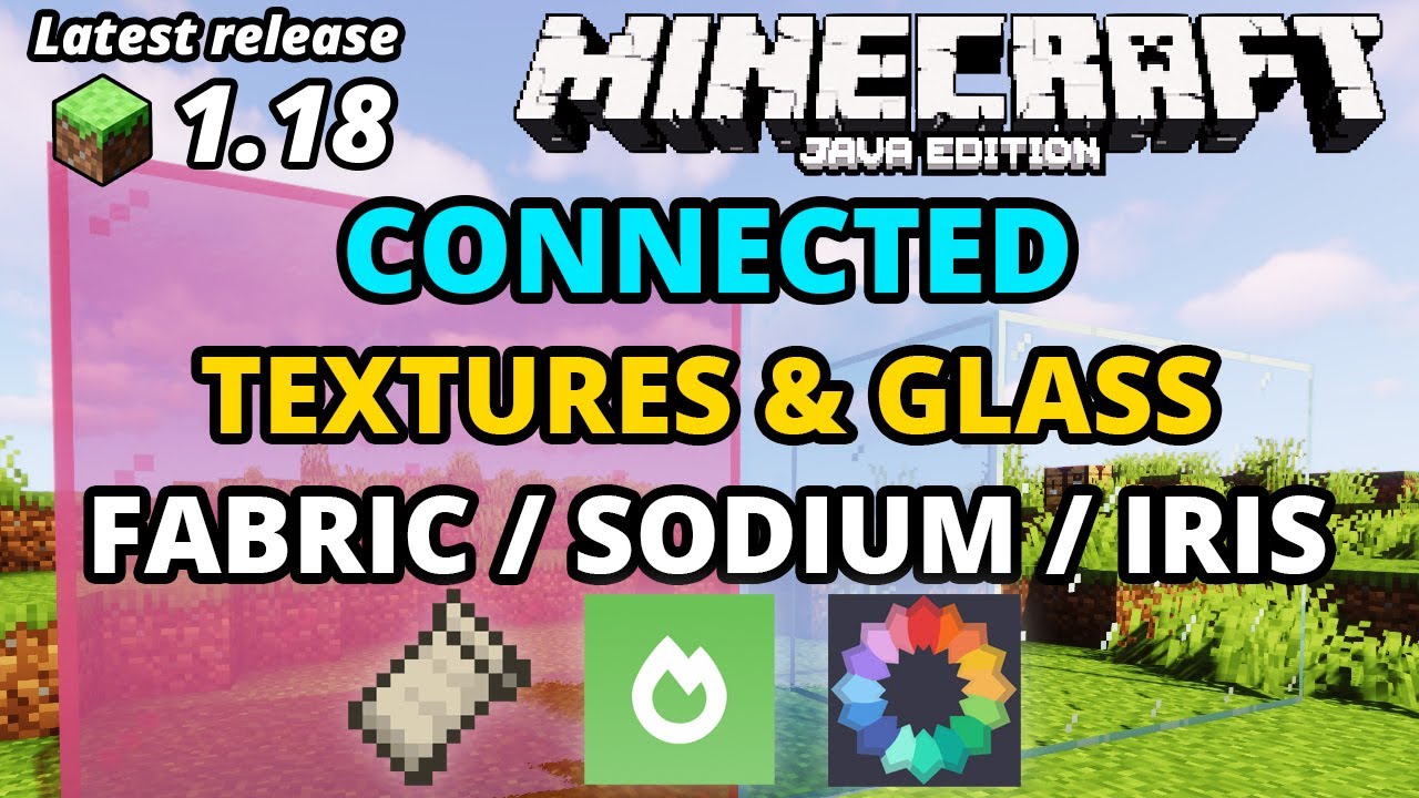 Скачать и установить Minecraft Java 1.18 Connected Textures & Glass (Sodium, Fabric, Iris)