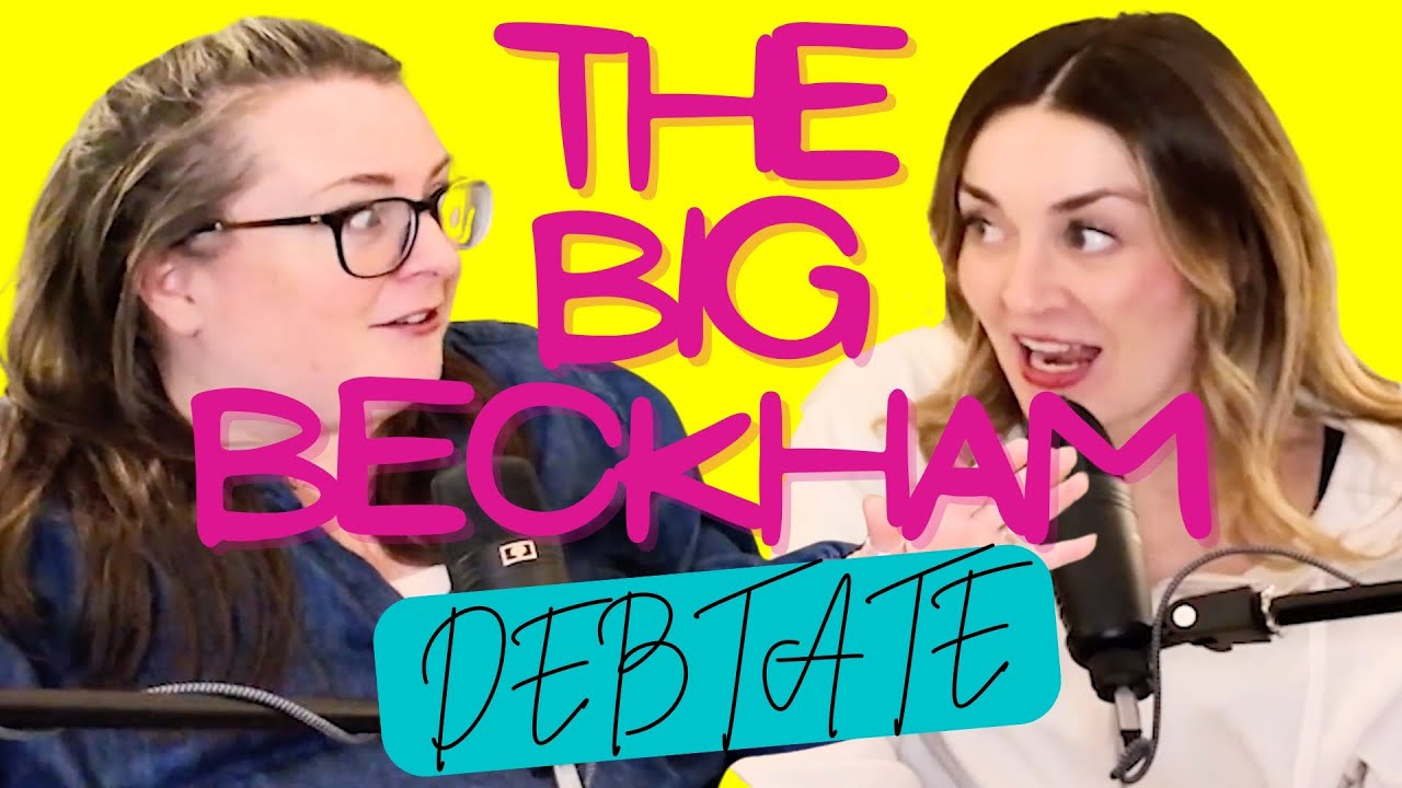 The BIG Beckham Debate | Ep 49