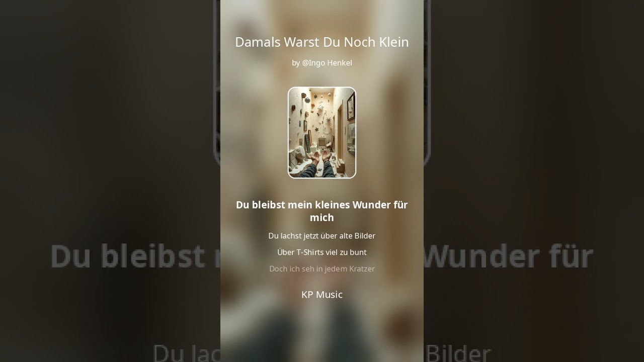 Damals warst du noch klein 
