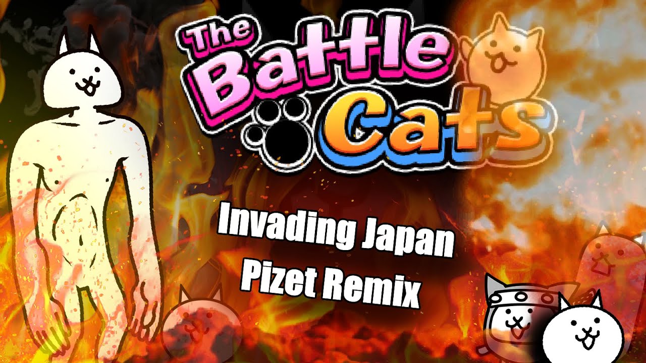 (The Battle Cats) Invading Japan! - Pizet Remix