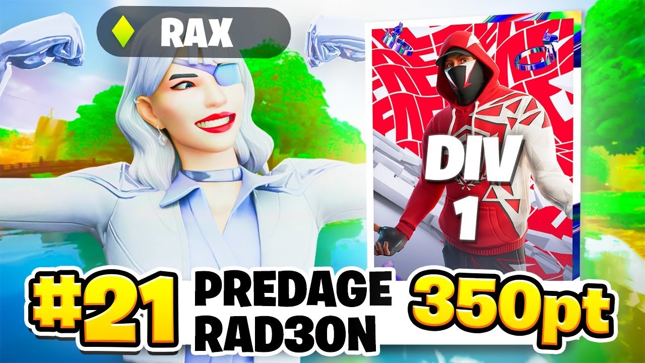 TOP 21 IN FNCS DIV 1 ( DAY 1 ) w/ Predage & Rad3on 🏆 | Rax