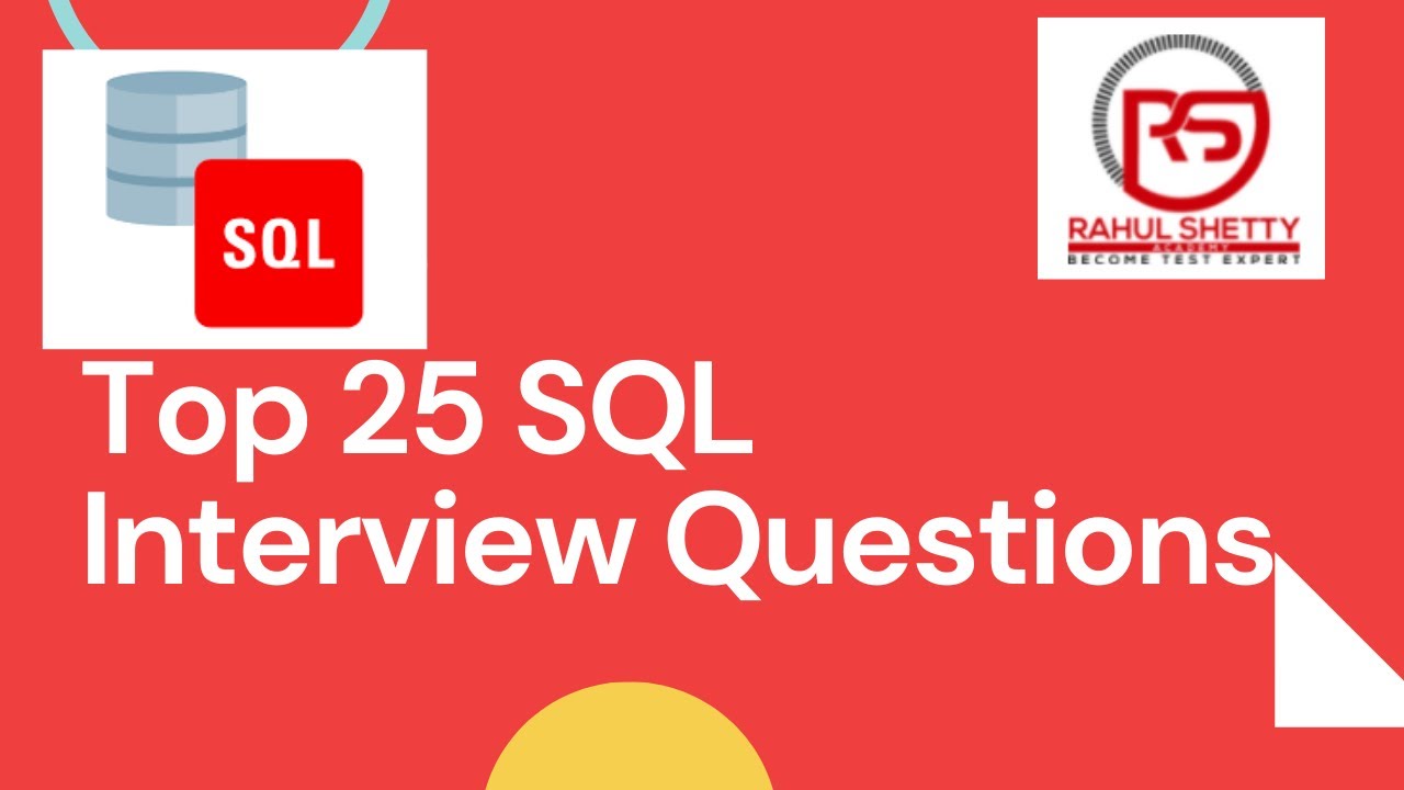 Top 25 SQL Interview Questions with Explanations