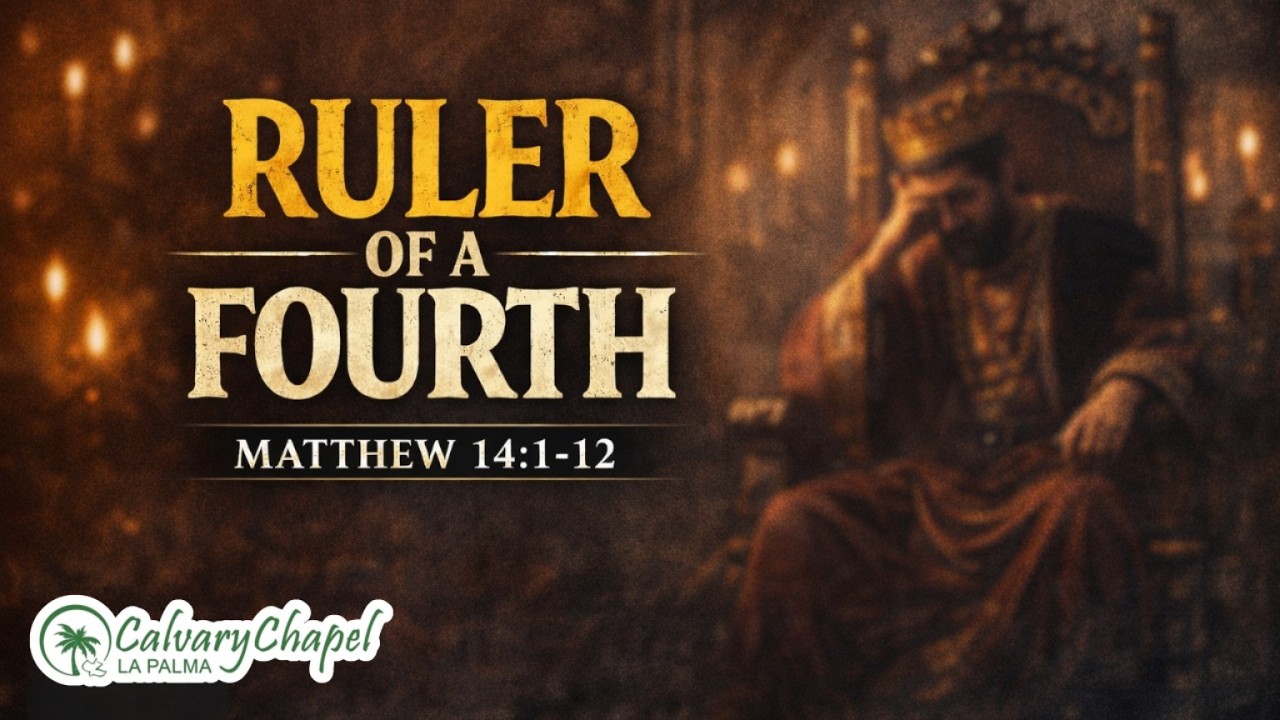 February 8, 2026 Ruler of a Fourth  Matthew 14:1-12 NKJV Pastor Leo Arizaga