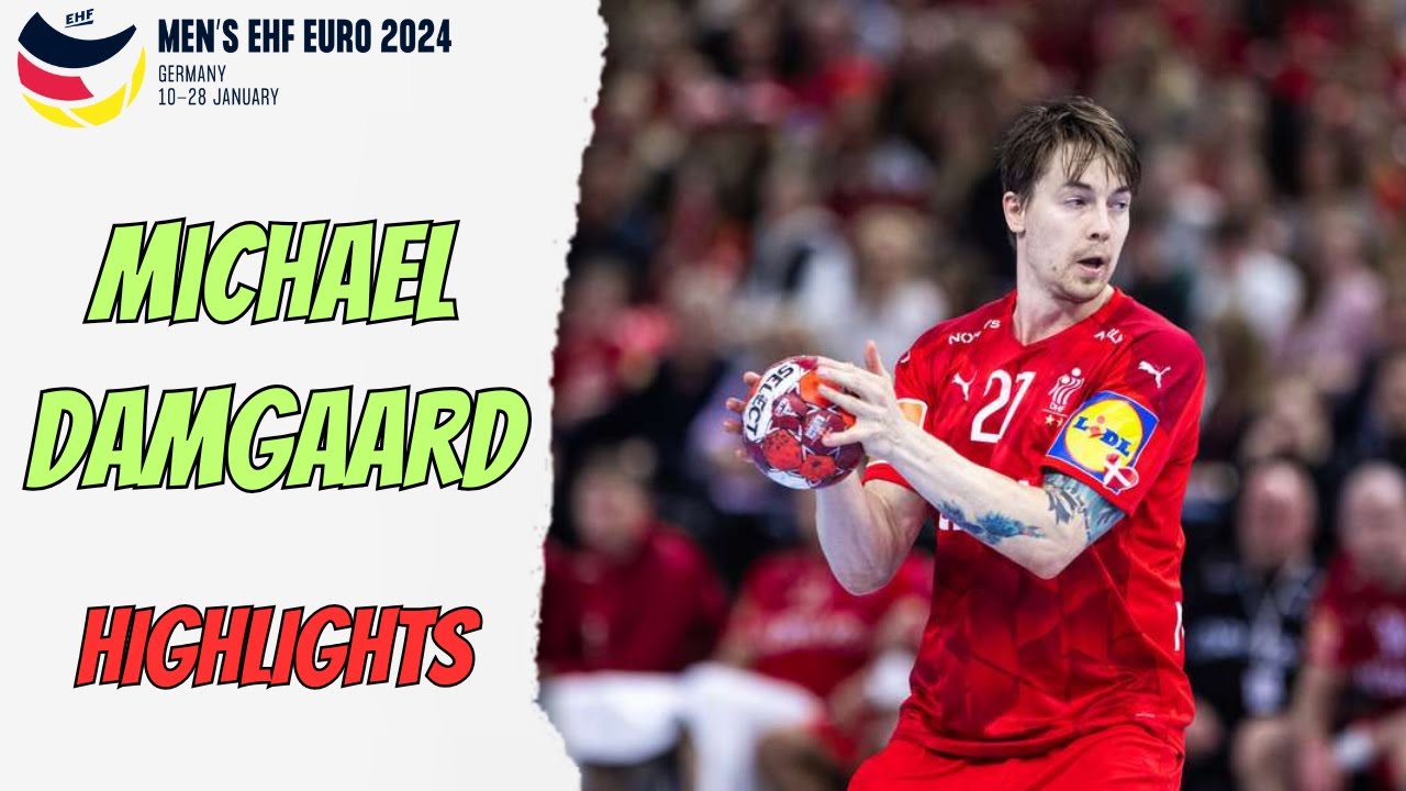 Los Mejores Goles de MICHAEL DAMGAARD en la EHF EURO 2024