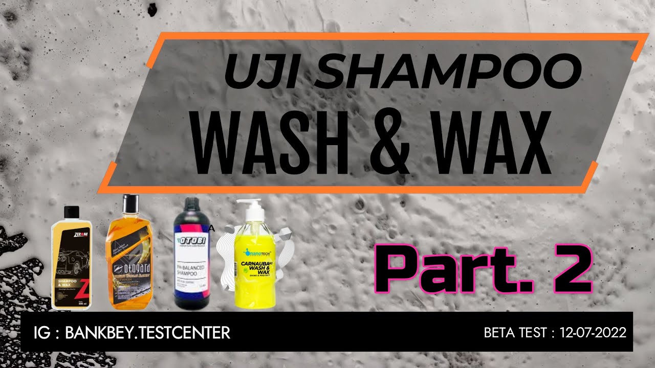 Shampoo Lagi Shampoo lagi : Shampo Wash and Wax Bagian 2. Nanotech v Otobi v Otogard v Zerone