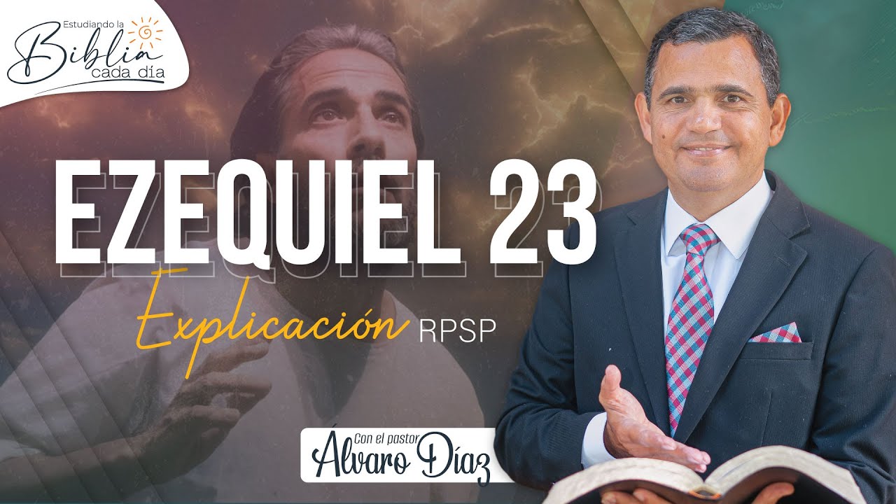 Dos hermanas fornicarias- Ezequiel 23 | Reavivados por su Palabra | #RPSP
