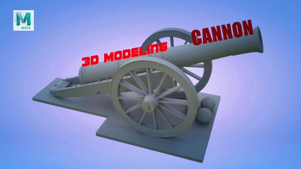 38- CANNON 3D MODELING MAYA HD
