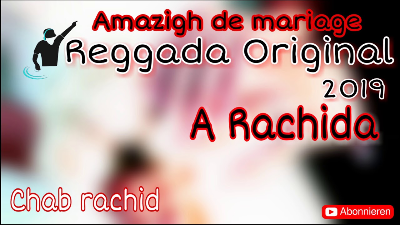 Reggada live original amazigh 2019 a rachida جديد شاب رشيد