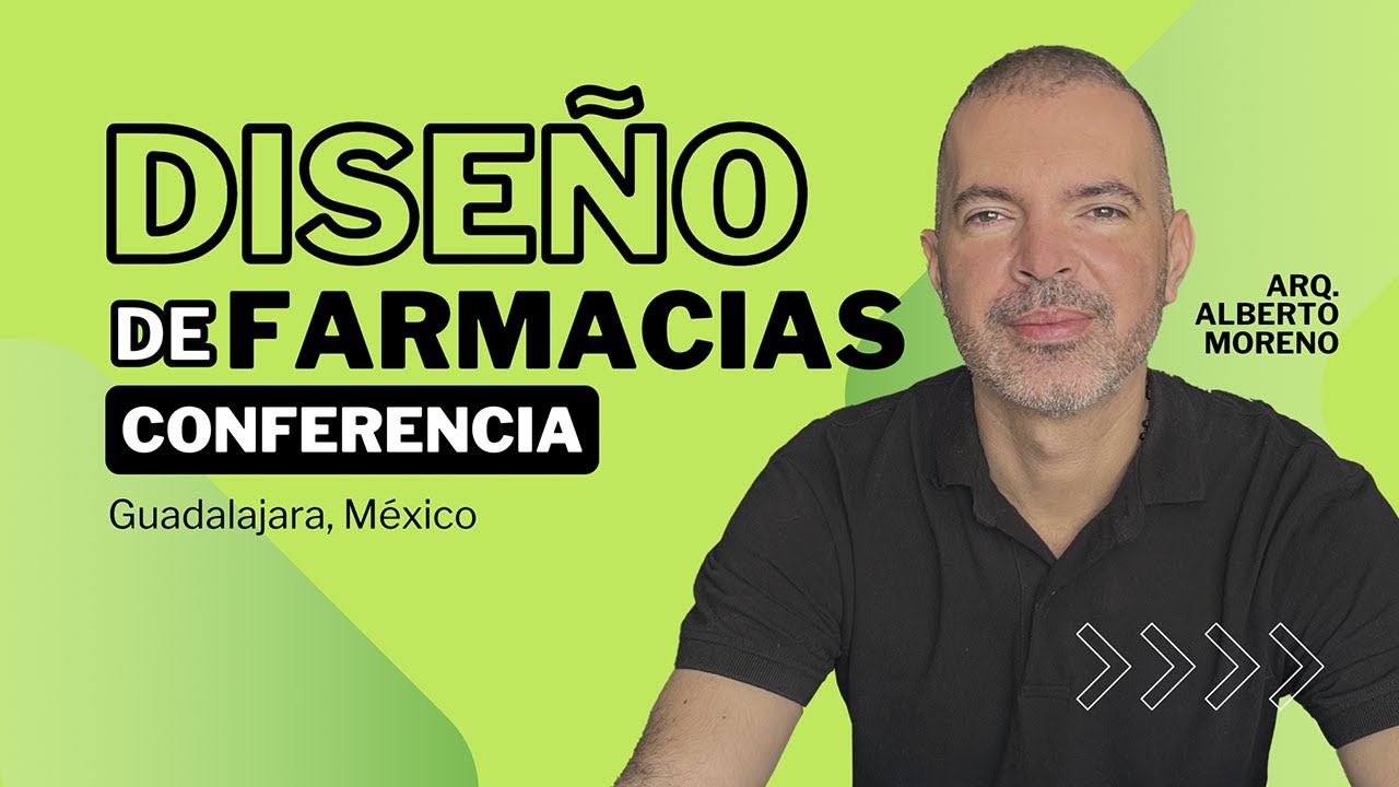 De lo Común a lo Extraordinario: Transformando Farmacias con Diseño | Conferencia Imperdible 2024