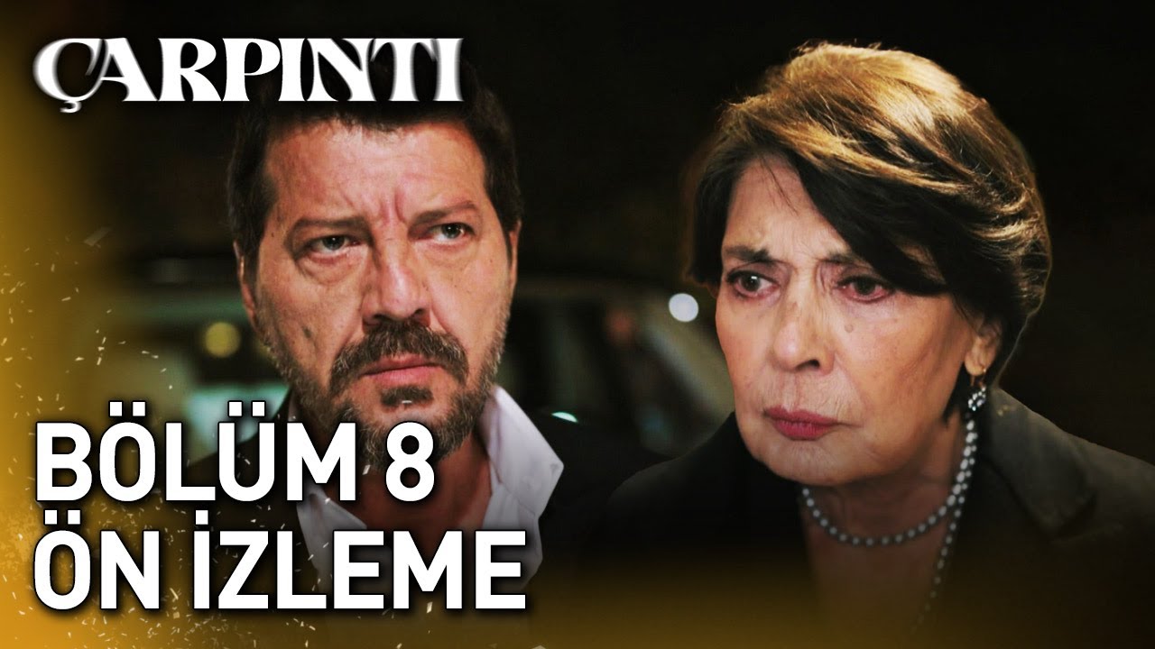 &Ccedil;arpıntı 8. B&ouml;l&uuml;m &Ouml;n İzleme